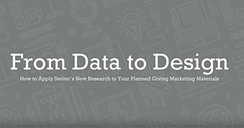 From Data to Design: How to Apply Stelter's New Research to Your Planned Giving Marketing Materials