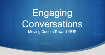 Engaging Conversations: Moving Donors Toward YES!