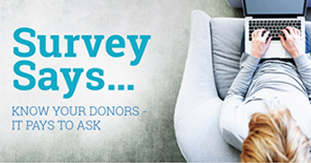 Survey Says...Know Your Donors-It Pays to Ask