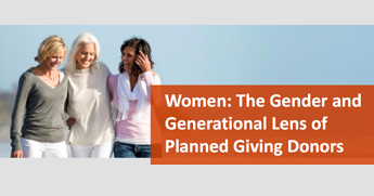 Women: The Gender and Generational Lens of Planned Giving Donors